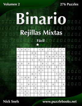 Paperback Binario Rejillas Mixtas - Fácil - Volumen 2 - 276 Puzzles [Spanish] Book