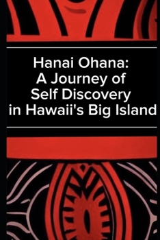 Paperback Hanai Ohana - A Journey of Self Discovery in Hawaii's Big Island Book