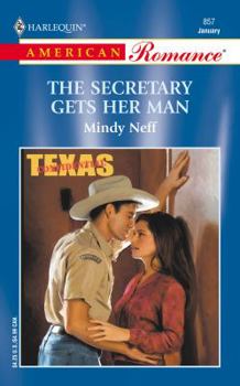The Secretary Gets Her Man - Book #5 of the Texas Confidential