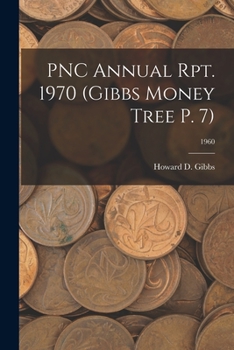 Paperback PNC Annual Rpt. 1970 (Gibbs Money Tree P. 7); 1960 Book