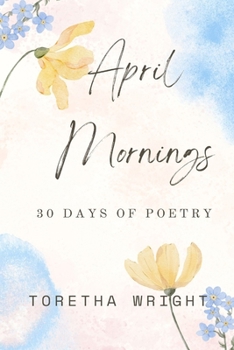 Paperback April Mornings: 30 days of poetry Book