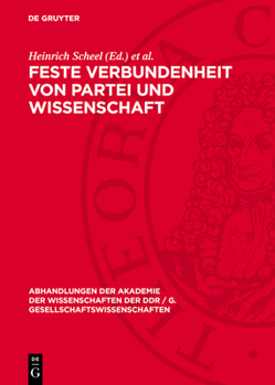 Feste Verbundenheit Von Partei Und Wissenschaft: Zum Besuch Des Generalsekretärs Des Zk Der sed Und Vorsitzenden Des Staatsrates Der Ddr, Erich Honeck