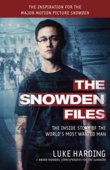 Paperback The Snowden Files (Movie Tie in Edition): The Inside Story of the World's Most Wanted Man Book