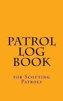 Paperback Patrol Log Book: For Scouting Patrols Book