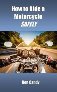 Paperback How to Ride a Motorcycle Safely Book