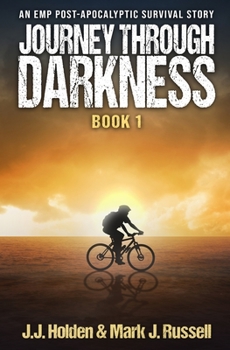 Paperback Journey Through Darkness: Book 1 (An EMP Post-Apocalyptic Survival Story) Book