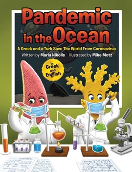 Paperback Pandemic in the Ocean: A Greek and a Turk Save the World From Coronavirus: in Greek and English Book