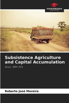 Paperback Subsistence Agriculture and Capital Accumulation Book