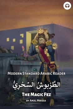 Paperback The Magic Fez: Modern Standard Arabic Reader Book