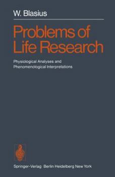 Paperback Problems of Life Research: Physiological Analyses and Phenomenological Interpretations Book