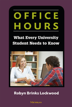 Paperback Office Hours: What Every University Student Needs to Know Book