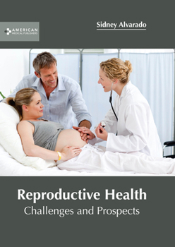 Hardcover Reproductive Health: Challenges and Prospects Book