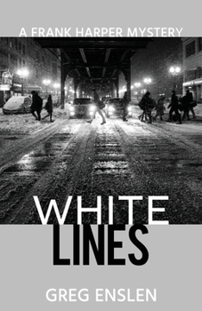 White Lines - Book #3 of the Frank Harper Mysteries