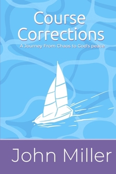 Paperback Course Corrections: A Journey from Chaos to God's Peace Book