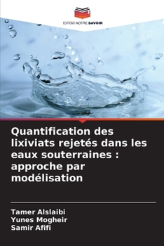 Paperback Quantification des lixiviats rejetés dans les eaux souterraines: approche par modélisation [French] Book