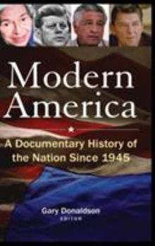 Hardcover Modern America: A Documentary History of the Nation Since 1945: A Documentary History of the Nation Since 1945 Book