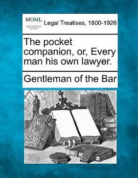 Paperback The Pocket Companion, Or, Every Man His Own Lawyer. Book