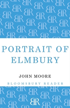 Portrait of Elmbury - Book #1 of the Brensham Trilogy