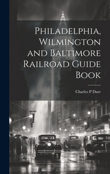 Hardcover Philadelphia, Wilmington and Baltimore Railroad Guide Book