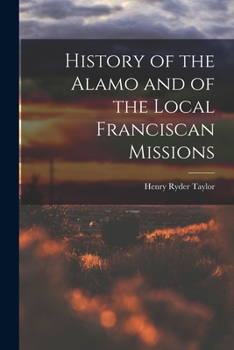 Paperback History of the Alamo and of the Local Franciscan Missions Book