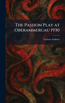 Hardcover The Passion Play at Oberammergau 1930 Book