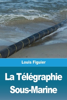Paperback La Télégraphie Sous-Marine [French] Book
