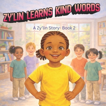 Paperback Zy'lin Learns Kind Words: A Zy'lin Story- Book 2 Book