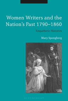 Paperback Women Writers and the Nation's Past 1790-1860: Empathetic Histories Book