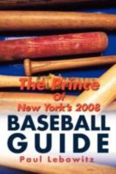 Paperback The Prince of New York's 2008 Baseball Guide Book