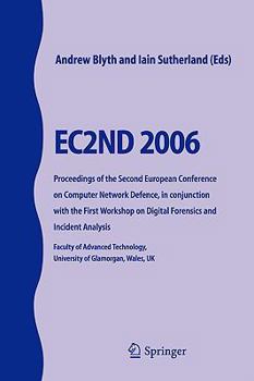 Paperback Ec2nd 2006: Proceedings of the Second European Conference on Computer Network Defence, in Conjunction with the First Workshop on D Book