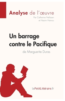 Paperback Un barrage contre le Pacifique de Marguerite Duras (Analyse de l'oeuvre): Analyse complète et résumé détaillé de l'oeuvre [French] Book