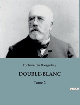 Paperback Double-Blanc: Un mystère parisien au coeur du XIXe siècle [French] Book