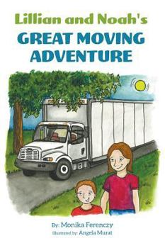 Hardcover Lillian and Noah's Great Moving Adventure Book