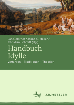 Hardcover Handbuch Idylle: Verfahren - Traditionen - Theorien [German] Book