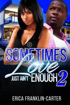 Paperback Sometimes Love Just Ain't Enough 2 Book