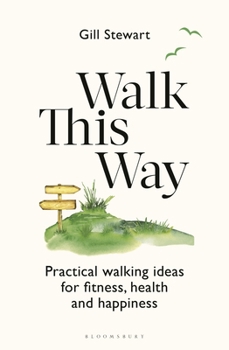 Paperback Walk This Way: Your Guide to Fitness, Health and Happiness Book