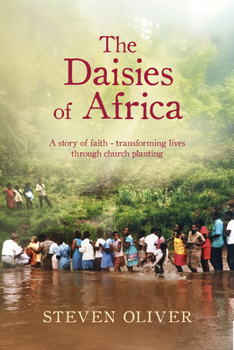 The Daisies of Africa: A story of faith - transforming lives through church planting