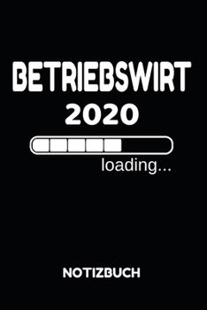Betriebswirt 2020 Loading Notizbuch: Notizheft Tagebuch Journal Aufgabenheft - Weiterbildung Studium Arbeit - 110 linierte Seiten im praktischen A5 Format - mit tollen Soft CoverDesign