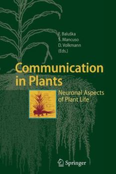 Paperback Communication in Plants: Neuronal Aspects of Plant Life Book