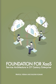 Paperback Foundation for XaaS: Service Architecture in 21st Century Enterprise Book