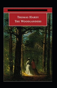Paperback The Woodlanders Annotated Book