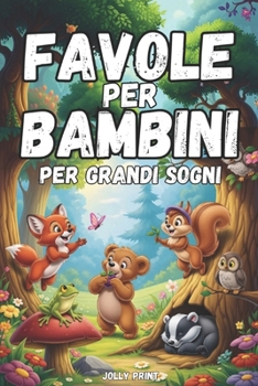 Paperback Favole per Bambini: per Grandi Sogni [Italian] Book