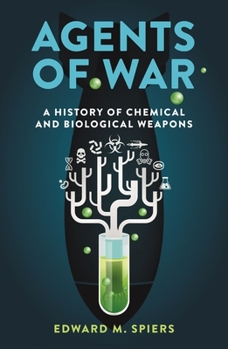 Paperback Agents of War: A History of Chemical and Biological Weapons, Second Expanded Edition Book