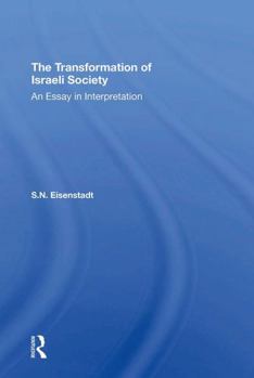 Paperback The Transformation of Israeli Society: An Essay in Interpretation Book