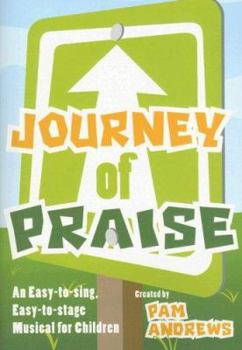 Paperback Journey of Praise: An Easy-To-Sing, Easy-To-Stage Musical for Children Book