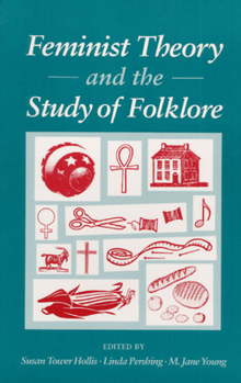 Paperback Feminist Theory and the Study of Folklore Book