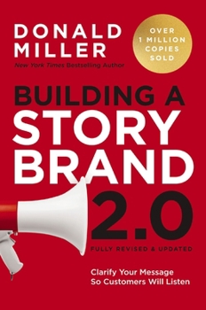 Hardcover Building a Storybrand 2.0: Clarify Your Message So Customers Will Listen Book