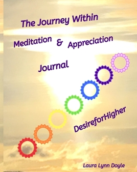 Paperback The Journey Within: Meditation & Appreciation Journal Book