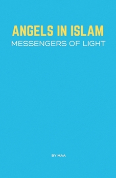 Paperback Angels in Islam: Messengers of Light Book