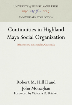 Hardcover Continuities in Highland Maya Social Organization Book